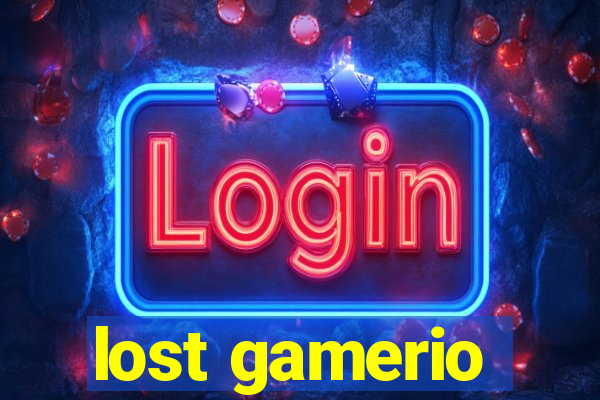 lost gamerio